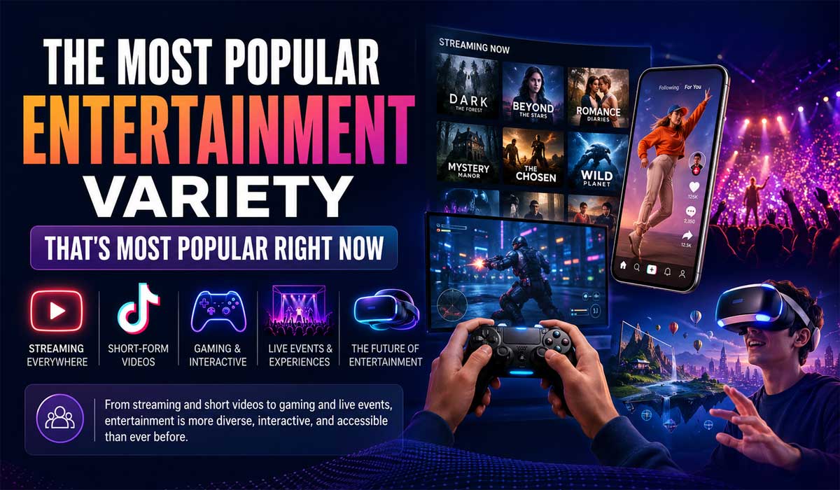 The Most Popular Entertainment Variety That's Most Popular Right Now